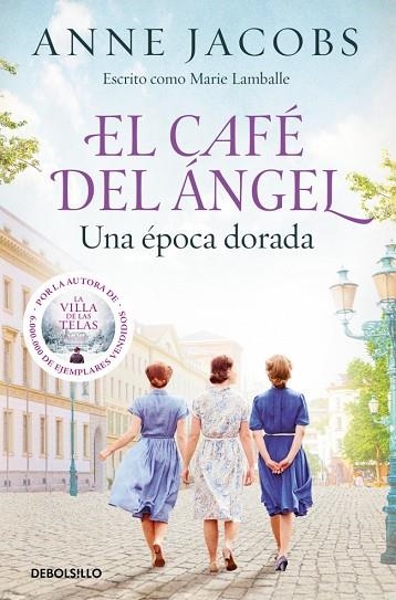 EL CAFÉ DEL ÁNGEL. UNA ÉPOCA DORADA (CAFÉ DEL ÁNGEL 5) | 9788466381383 | JACOBS, ANNE | Llibreria Online de Banyoles | Comprar llibres en català i castellà online