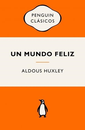 UN MUNDO FELIZ | 9788491057260 | HUXLEY, ALDOUS | Llibreria Online de Banyoles | Comprar llibres en català i castellà online