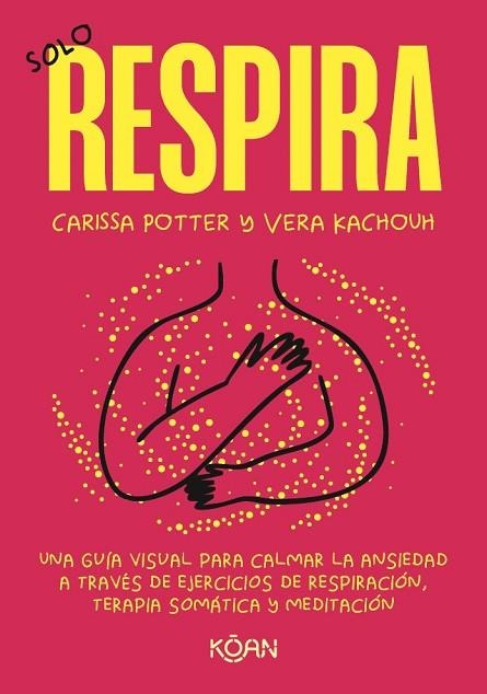 SOLO RESPIRA | 9788410358423 | POTTER, CARISSA/KACHOUH, VERA | Llibreria Online de Banyoles | Comprar llibres en català i castellà online