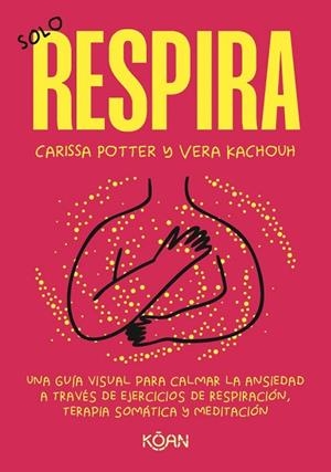 SOLO RESPIRA | 9788410358423 | POTTER, CARISSA/KACHOUH, VERA | Llibreria Online de Banyoles | Comprar llibres en català i castellà online