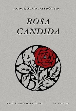 ROSA CANDIDA | 9788473295079 | ÓLAFSDÓTTIR, AUÐUR AVA | Llibreria Online de Banyoles | Comprar llibres en català i castellà online