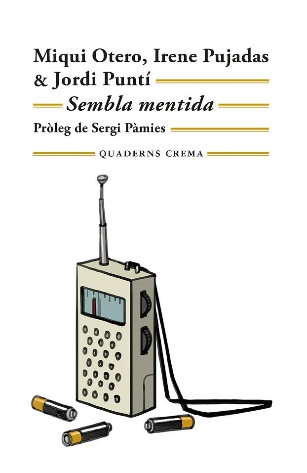 SEMBLA MENTIDA | 9788477277187 | OTERO, MIQUI/PUJADAS, IRENE/PUNTÍ, JORDI | Llibreria Online de Banyoles | Comprar llibres en català i castellà online
