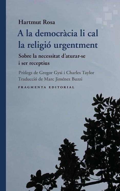 A LA DEMOCRÀCIA LI CAL LA RELIGIÓ URGENTMENT | 9791387548162 | ROSA, HARTMUT | Llibreria L'Altell - Llibreria Online de Banyoles | Comprar llibres en català i castellà online - Llibreria de Girona