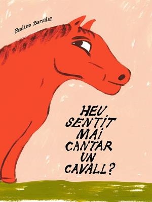 HEU SENTIT MAI CANTAR UN CAVALL? | 9791399129922 | BARZILAÏ, PAULINE | Llibreria Online de Banyoles | Comprar llibres en català i castellà online