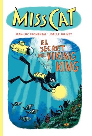 MISS CAT. EL SECRET DEL VIKING KING | 9791399129939 | FROMENTAL, JEAN-LUC | Llibreria Online de Banyoles | Comprar llibres en català i castellà online