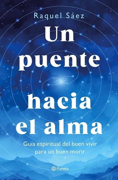 PUENTE HACIA EL ALMA, UN | 9788408316596 | SÁEZ, RAQUEL | Llibreria L'Altell - Llibreria Online de Banyoles | Comprar llibres en català i castellà online - Llibreria de Girona