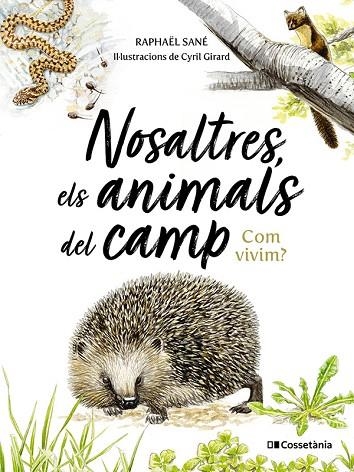 NOSALTRES, ELS ANIMALS DEL CAMP | 9788413565590 | SANÉ, RAPHAËL | Llibreria L'Altell - Llibreria Online de Banyoles | Comprar llibres en català i castellà online - Llibreria de Girona