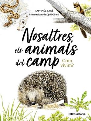 NOSALTRES, ELS ANIMALS DEL CAMP | 9788413565590 | SANÉ, RAPHAËL | Llibreria L'Altell - Llibreria Online de Banyoles | Comprar llibres en català i castellà online - Llibreria de Girona