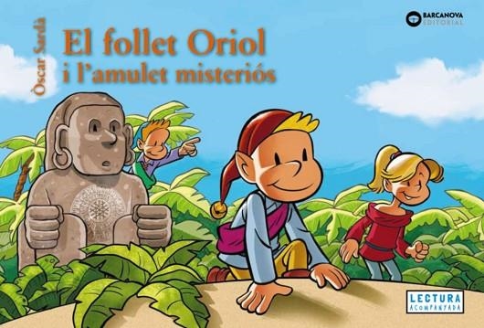 EL FOLLET ORIOL I L'AMULET MISTERIÓS | 9788448967475 | SARDÀ, ÒSCAR | Llibreria Online de Banyoles | Comprar llibres en català i castellà online