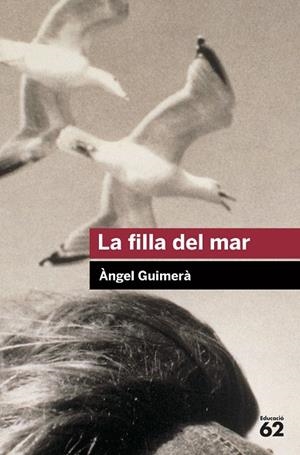 LA FILLA DEL MAR | 9788492672325 | GUIMERÀ, ÀNGEL | Llibreria L'Altell - Llibreria Online de Banyoles | Comprar llibres en català i castellà online - Llibreria de Girona