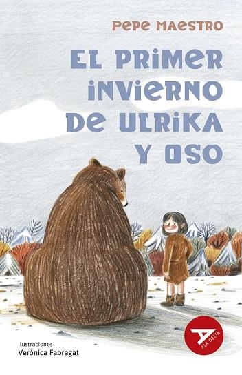 EL PRIMER INVIERNO DE ULRIKA Y OSO | 9788414065778 | MAESTRO, PEPE | Llibreria L'Altell - Llibreria Online de Banyoles | Comprar llibres en català i castellà online - Llibreria de Girona