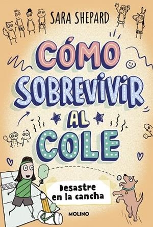 CÓMO SOBREVIVIR AL COLE 5 - DESASTRE EN LA CANCHA | 9788427254862 | SHEPARD, SARA | Llibreria Online de Banyoles | Comprar llibres en català i castellà online