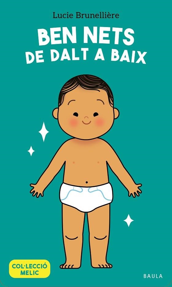 BEN NETS DE DALT A BAIX | 9788447955671 | BRUNELLIÈRE, LUCIE | Llibreria Online de Banyoles | Comprar llibres en català i castellà online