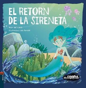 EL RETORN DE LA SIRENETA | 9788447955800 | VIVIM DEL CUENTU | Llibreria Online de Banyoles | Comprar llibres en català i castellà online