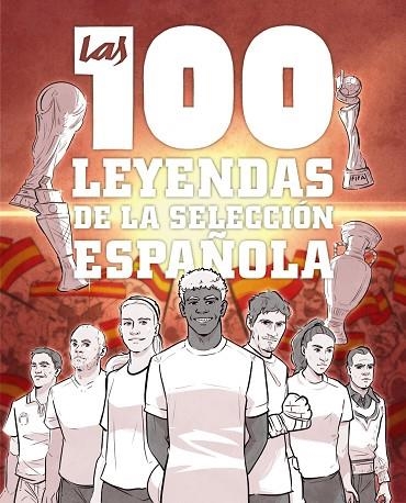 100 LEYENDAS DE LA SELECCIÓN ESPAÑOLA, LAS | 9791387775186 | GONZÁLEZ ROBLES, GUILLERMO | Llibreria L'Altell - Llibreria Online de Banyoles | Comprar llibres en català i castellà online - Llibreria de Girona