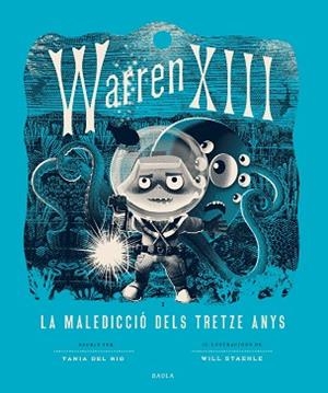WARREN XIII I LA MALEDICCIÓ DELS TRETZE ANYS | 9788447953820 | DEL RIO, TANIA | Llibreria Online de Banyoles | Comprar llibres en català i castellà online