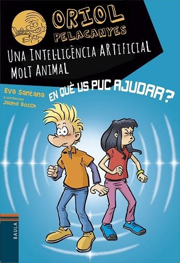 UNA INTEL·LIGÈNCIA ARTIFICIAL MOLT ANIMAL | 9788447955817 | SANTANA BIGAS, EVA | Llibreria Online de Banyoles | Comprar llibres en català i castellà online