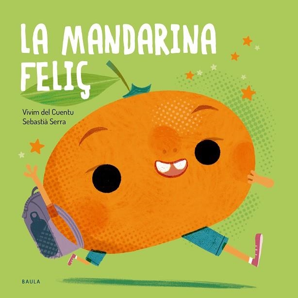 LA MANDARINA FELIÇ | 9788447955145 | VIVIM DEL CUENTU | Llibreria Online de Banyoles | Comprar llibres en català i castellà online