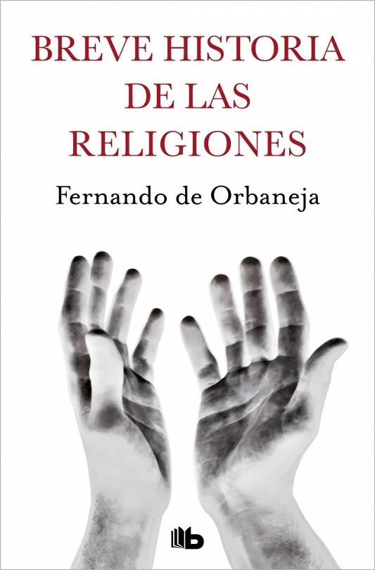 BREVE HISTORIA DE LAS RELIGIONES | 9788490707814 | DE ORBANEJA, FERNANDO | Llibreria L'Altell - Llibreria Online de Banyoles | Comprar llibres en català i castellà online - Llibreria de Girona