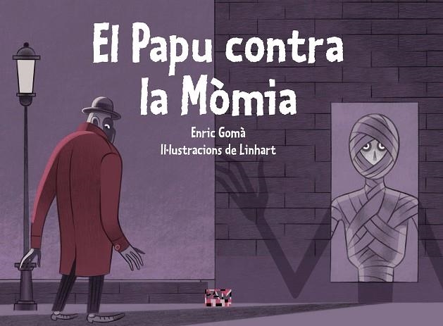 EL PAPU CONTRA LA MÒMIA | 9788491914037 | GOMÀ I RIBAS, ENRIC | Llibreria Online de Banyoles | Comprar llibres en català i castellà online