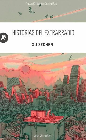 HISTORIAS DEL EXTRARRADIO | 9788410141261 | XU, ZECHEN | Llibreria L'Altell - Llibreria Online de Banyoles | Comprar llibres en català i castellà online - Llibreria de Girona