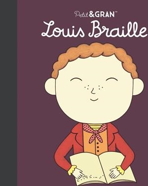 PETIT&GRAN LOUIS BRAILLE | 9788411782494 | SÁNCHEZ VEGARA, MARÍA ISABEL | Llibreria Online de Banyoles | Comprar llibres en català i castellà online
