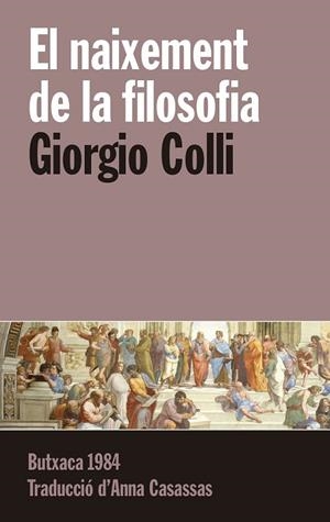 EL NAIXEMENT DE LA FILOSOFIA | 9788415091257 | COLLI, GIORGIO | Llibreria Online de Banyoles | Comprar llibres en català i castellà online