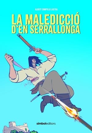 LA MALEDICCIÓ D'EN SERRALLONGA | 9788418696626 | CAMPILLO, ALBERT | Llibreria Online de Banyoles | Comprar llibres en català i castellà online