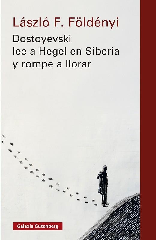 DOSTOYEVSKI LEE A HEGEL EN SIBERIA Y ROMPE A LLORAR- NOVA ED. | 9791388019555 | FÖLDÉNYI, LÁSZLÓ F. | Llibreria L'Altell - Llibreria Online de Banyoles | Comprar llibres en català i castellà online - Llibreria de Girona