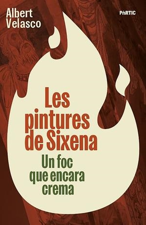 LES PINTURES DE SIXENA | 9788498096309 | VELASCO, ALBERT | Llibreria Online de Banyoles | Comprar llibres en català i castellà online
