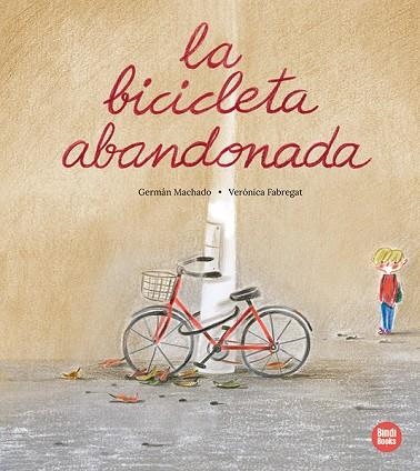 LA BICICLETA ABANDONADA | 9788410447059 | MACHADO, GERMÁN | Llibreria L'Altell - Llibreria Online de Banyoles | Comprar llibres en català i castellà online - Llibreria de Girona