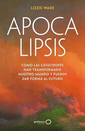 APOCALIPSIS | 9788408316176 | WADE, LIZZIE | Llibreria L'Altell - Llibreria Online de Banyoles | Comprar llibres en català i castellà online - Llibreria de Girona