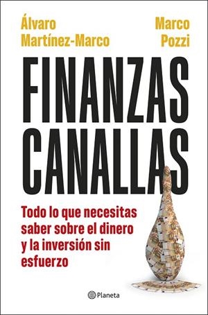 FINANZAS CANALLAS | 9788408317180 | POZZI, MARCO/MARTÍNEZ MARCO, ÁLVARO | Llibreria Online de Banyoles | Comprar llibres en català i castellà online