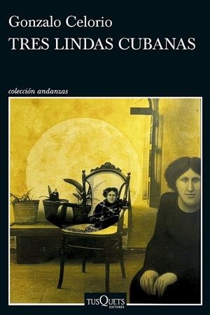 TRES LINDAS CUBANAS | 9788411077620 | CELORIO, GONZALO | Llibreria Online de Banyoles | Comprar llibres en català i castellà online