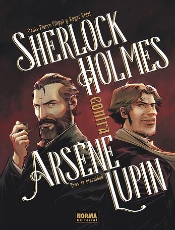 SHERLOCK HOLMES CONTRA ARSENE LUPIN 01: TRAS LA ETERNIDAD | 9788467981964 | DENIS PIERRE FILIPPI/ROGER VIDAL | Llibreria Online de Banyoles | Comprar llibres en català i castellà online