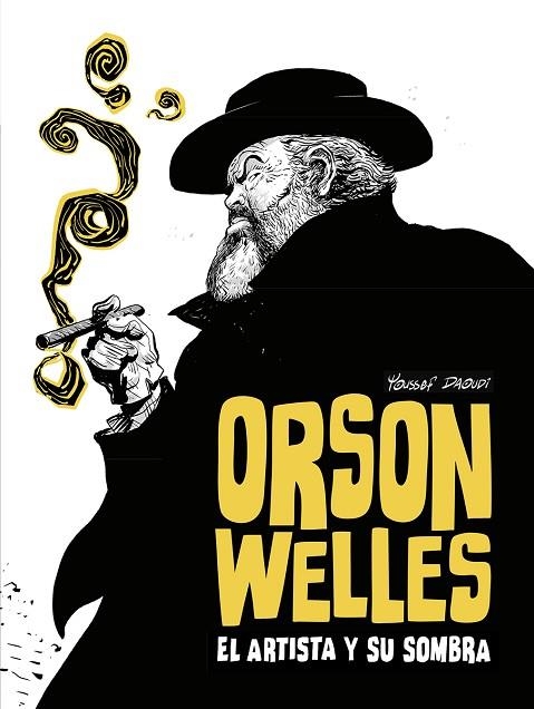 ORSON WELLES. EL ARTISTA Y SU SOMBRA | 9788467981711 | YOUSSEF DAOUDI | Llibreria Online de Banyoles | Comprar llibres en català i castellà online