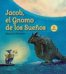 JACOB EL GNOMO DE LOS SUEÑOS 2ª ED | 9791399149333 | DANIELA DRESCHER | Llibreria Online de Banyoles | Comprar llibres en català i castellà online