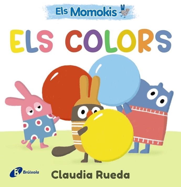ELS MOMOKIS. ELS COLORS | 9788413495309 | RUEDA, CLAUDIA | Llibreria L'Altell - Llibreria Online de Banyoles | Comprar llibres en català i castellà online - Llibreria de Girona
