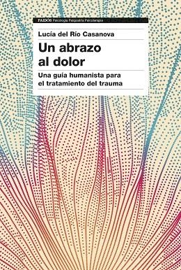 UN ABRAZO AL DOLOR | 9788449344923 | RÍO, LUCÍA DEL | Llibreria Online de Banyoles | Comprar llibres en català i castellà online