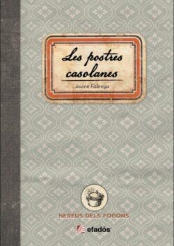 POSTRES CASOLANES, LES | 9791387658274 | FÀBREGA, JAUME | Llibreria Online de Banyoles | Comprar llibres en català i castellà online