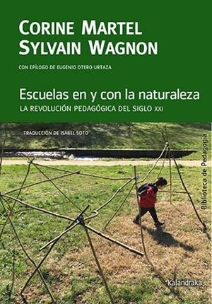 ESCUELAS EN Y CON LA NATURALEZA | 9788413434384 | MARTEL, CORINE/WAGNON, SYLVAIN | Llibreria L'Altell - Llibreria Online de Banyoles | Comprar llibres en català i castellà online - Llibreria de Girona