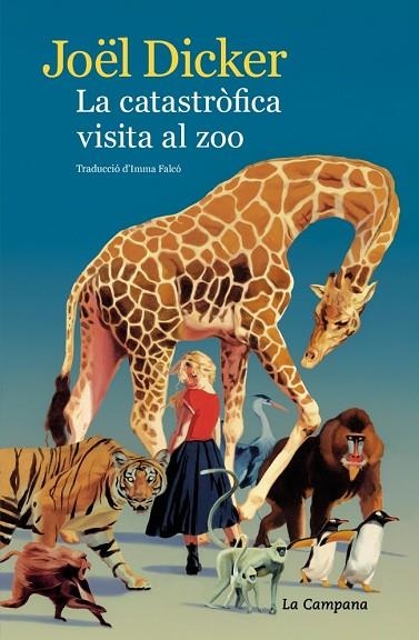 CATASTRÒFICA VISITA AL ZOO, LA | 9791387564407 | DICKER, JOËL | Llibreria L'Altell - Llibreria Online de Banyoles | Comprar llibres en català i castellà online - Llibreria de Girona