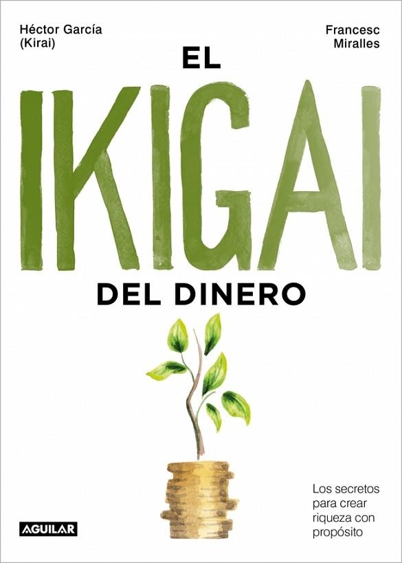 EL IKIGAI DEL DINERO | 9788403525603 | GARCÍA (KIRAI), HÉCTOR/MIRALLES, FRANCESC | Llibreria Online de Banyoles | Comprar llibres en català i castellà online