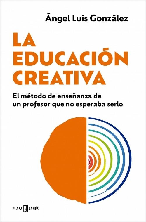 LA EDUCACIÓN CREATIVA | 9788401037146 | GONZÁLEZ, ÁNGEL LUIS | Llibreria L'Altell - Llibreria Online de Banyoles | Comprar llibres en català i castellà online - Llibreria de Girona