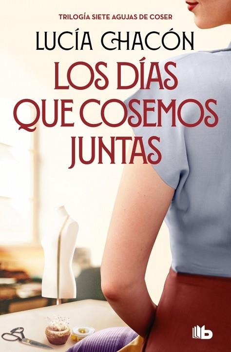 LOS DÍAS QUE COSEMOS JUNTAS (SIETE AGUJAS DE COSER 2) | 9788413149929 | CHACÓN, LUCÍA | Llibreria Online de Banyoles | Comprar llibres en català i castellà online