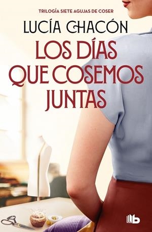 LOS DÍAS QUE COSEMOS JUNTAS (SIETE AGUJAS DE COSER 2) | 9788413149929 | CHACÓN, LUCÍA | Llibreria Online de Banyoles | Comprar llibres en català i castellà online