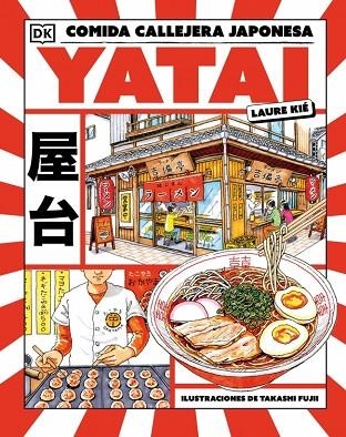 YATAI: COMIDA CALLEJERA JAPONESA | 9780241787076 | KIÉ, LAURA | Llibreria L'Altell - Llibreria Online de Banyoles | Comprar llibres en català i castellà online - Llibreria de Girona
