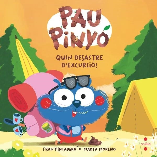 PAU PINYÓ. QUIN DESASTRE D'EXCURSIÓ! | 9788466156448 | PINTADERA, FRAN | Llibreria Online de Banyoles | Comprar llibres en català i castellà online