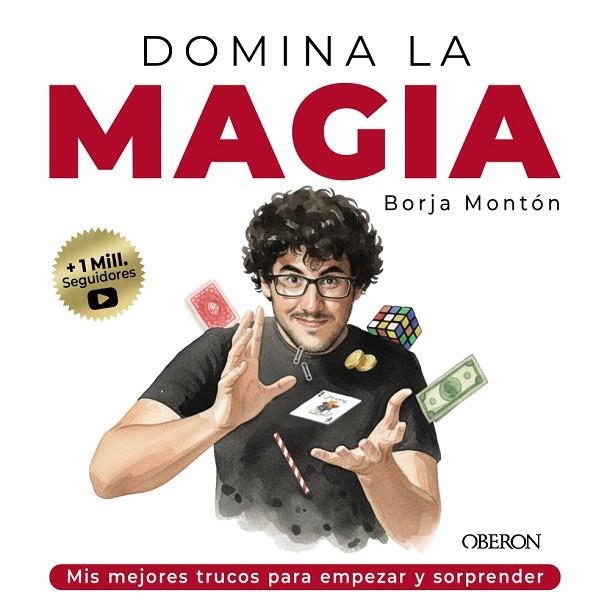 DOMINA LA MAGIA. LOS MEJORES TRUCOS PARA SORPRENDER | 9791387775209 | MONTÓN RODRÍGUEZ, BORJA | Llibreria Online de Banyoles | Comprar llibres en català i castellà online