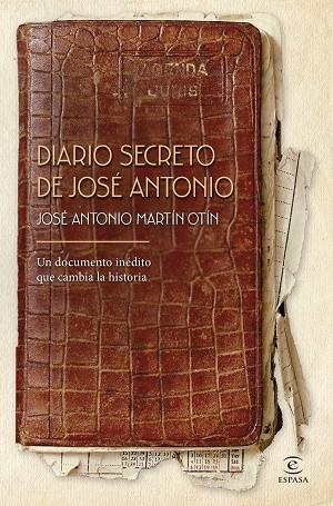 DIARIO SECRETO DE JOSÉ ANTONIO | 9788467081169 | MARTÍN OTÍN, JOSÉ ANTONIO | Llibreria Online de Banyoles | Comprar llibres en català i castellà online